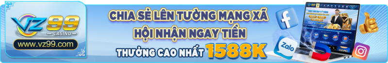 vz99 Chia se len tuong mang xa hoi 1.588.000 vnd vz99.vote