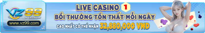 vz99 KM ton that ngay Live Casino 1 vz99.vote