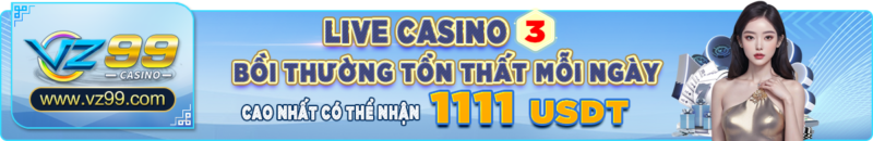 vz99 KM ton that ngay USDT Live Casino 3 vz99.vote